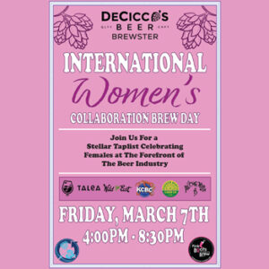 Come join us on Friday, March 07, 2025 at our Brewster location to celebrate Women’s Collaboration Brew Day.