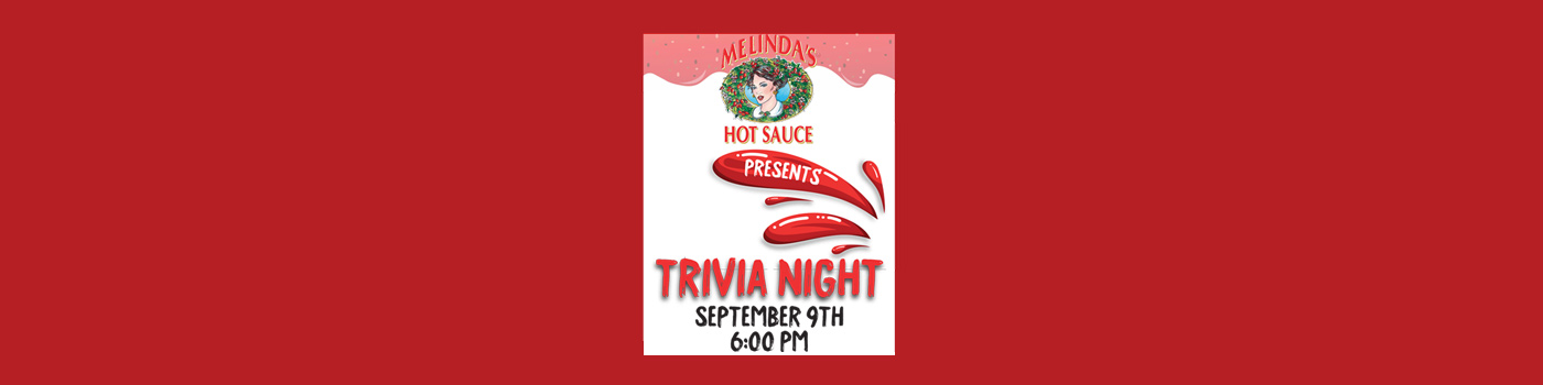 Melinda's Hot Sauce presents Trivia Night