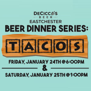 Eastchester Dinner Beer Series: Tacos