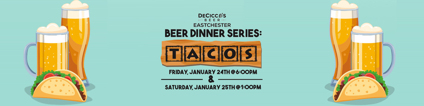 Eastchester Dinner Beer Series: Tacos